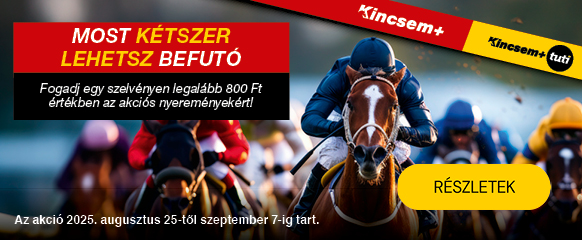 Augusztusi Kincsem+ akció